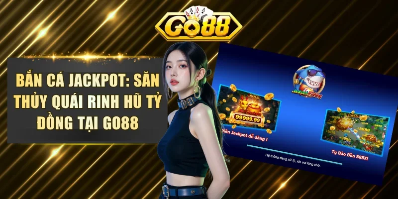 Bắn cá jackpot