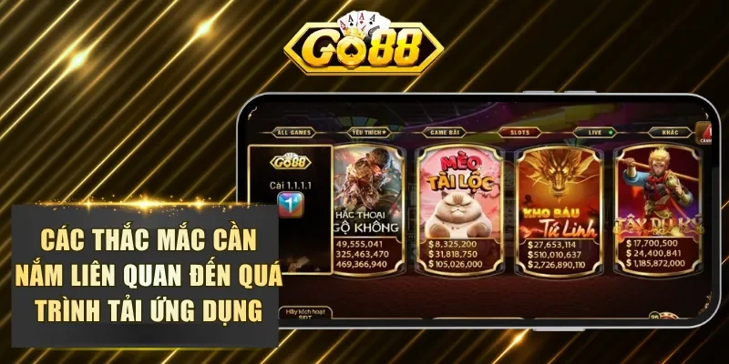 Các thắc mắc cần nắm liên quan đến quá trình tải ứng dụng