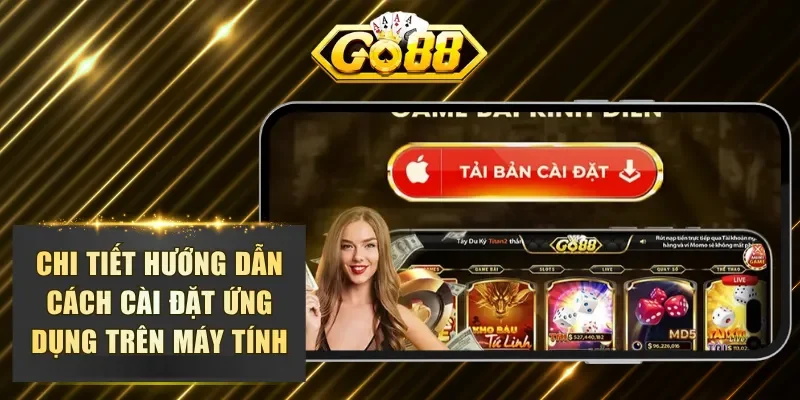 Chi tiết hướng dẫn cách cài đặt ứng dụng trên máy tính