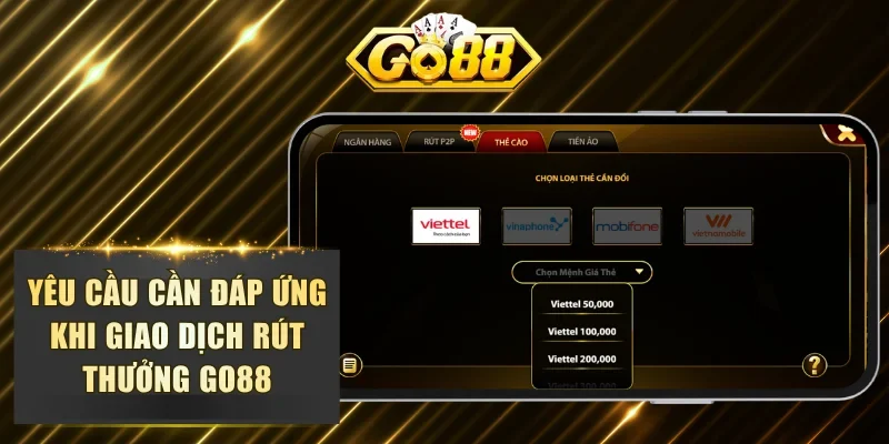 Yêu cầu cần đáp ứng khi giao dịch rút thưởng GO88